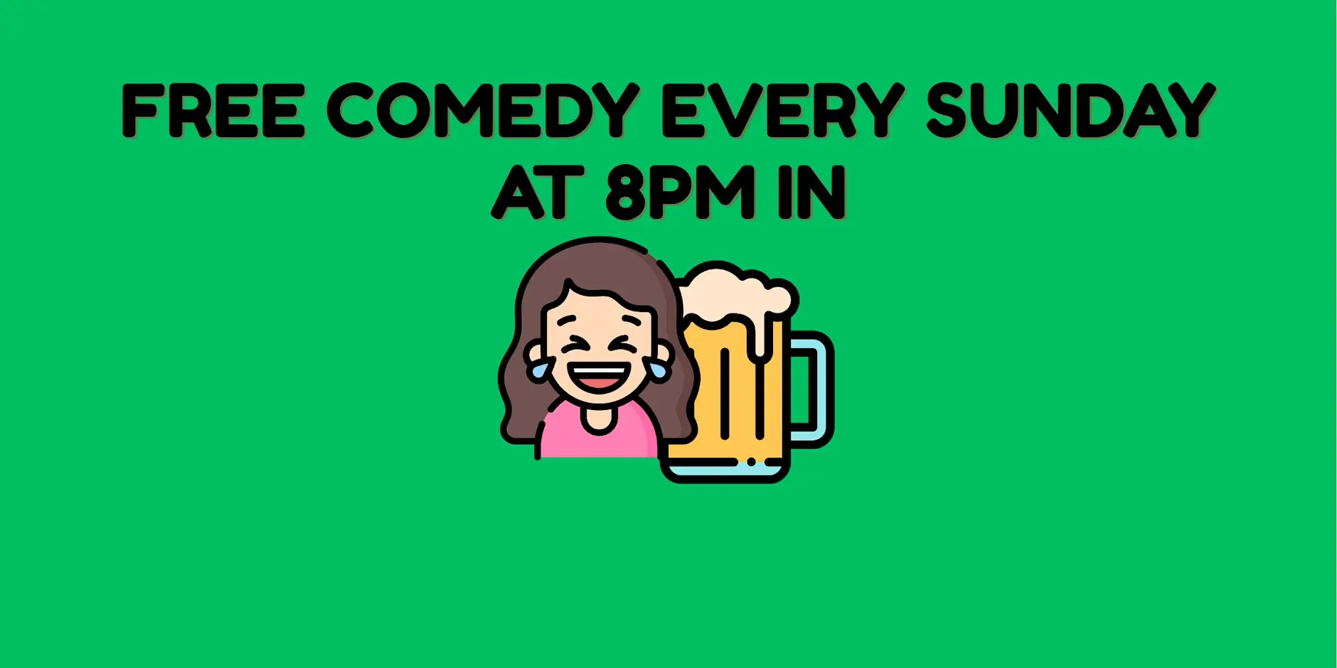 Free Comedy Every Sunday at 8pm in Islington